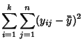 $\displaystyle \sum_{i=1}^k \sum_{j=1}^n (y_{ij}-\bar{\bar y})^2$