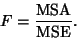 \begin{displaymath}
F={{\rm MSA}\over{\rm MSE}}.
\end{displaymath}