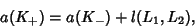 \begin{displaymath}
a(K_+)=a(K_-)+l(L_1,L_2),
\end{displaymath}