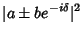 $\displaystyle \vert a\pm b e^{-i \delta}\vert^2$