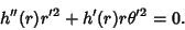 \begin{displaymath}
h''(r)r'^2+h'(r)r\theta'^2=0.
\end{displaymath}