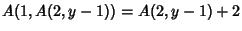 $\displaystyle A(1,A(2,y-1))=A(2,y-1)+2$