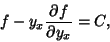 \begin{displaymath}
f-y_x {\partial f\over \partial y_x} = C,
\end{displaymath}