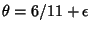 $\theta=6/11+\epsilon$