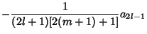 $\displaystyle -{1\over(2l+1)[2(m+1)+1]} a_{2l-1}$
