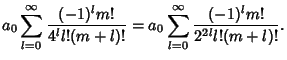 $\displaystyle a_0 \sum_{l=0}^\infty {(-1)^lm!\over 4^ll!(m+l)!} = a_0 \sum_{l=0}^\infty {(-1)^lm!\over 2^{2l}l!(m+l)!}.$