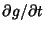 ${\partial g/\partial t}$