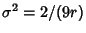 $\sigma^2=2/(9r)$