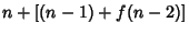 $\displaystyle n+[(n-1)+f(n-2)]$