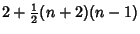 $\displaystyle 2+{\textstyle{1\over 2}}(n+2)(n-1)$