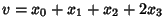 $v=x_0+x_1+x_2+2x_3$