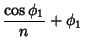 $\displaystyle {\cos\phi_1\over n}+\phi_1$