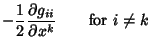 $\displaystyle -{1\over 2} {\partial g_{ii}\over\partial x^k} \qquad {\rm for\ } i\not=k$