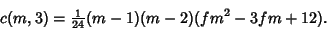 \begin{displaymath}
c(m,3)={\textstyle{1\over 24}}(m-1)(m-2)(fm^2-3fm+12).
\end{displaymath}