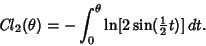 \begin{displaymath}
\mathop{\it Cl}\nolimits _2(\theta)=-\int_0^\theta \ln[2\sin({\textstyle{1\over 2}}t)]\,dt.
\end{displaymath}