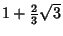 $1+{\textstyle{2\over 3}}\sqrt{3}$