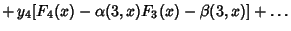 $\displaystyle \mathop{+}y_4[F_4(x)-\alpha(3,x)F_3(x)-\beta(3,x)]+\ldots$