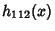 $\displaystyle h_{112}(x)$