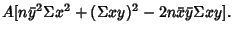 $\displaystyle A[n\bar y^2\Sigma x^2+(\Sigma xy)^2-2n\bar x\bar y\Sigma xy].$