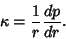 \begin{displaymath}
\kappa={1\over r}{dp\over dr}.
\end{displaymath}