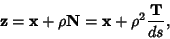 \begin{displaymath}
{\bf z}={\bf x}+\rho {\bf N} = {\bf x}+\rho^2 {{\bf T}\over ds},
\end{displaymath}