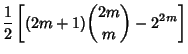 $\displaystyle {1\over 2}\left[{(2m+1){2m\choose m}-2^{2m}}\right]$