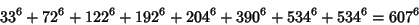 \begin{displaymath}
33^6+ 72^6+122^6+192^6+204^6+390^6+534^6+534^6=607^6
\end{displaymath}