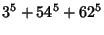 $\displaystyle 3^5+54^5+ 62^5$