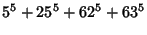 $\displaystyle 5^5+25^5+62^5+ 63^5$