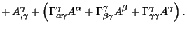 $\displaystyle \mathop{+} A^\gamma_{,\gamma }
+ \left({\Gamma^\gamma _{\alpha \g...
...\gamma _{\beta \gamma }A^\beta
+\Gamma^\gamma _{\gamma\gamma }A^\gamma}\right).$