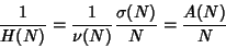 \begin{displaymath}
{1\over H(N)} = {1\over \nu(N)} {\sigma(N)\over N} = {A(N)\over N}
\end{displaymath}