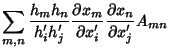 $\displaystyle \sum_{m,n}{h_mh_n\over h_i'h_j'}{\partial x_m\over\partial x_i'}{\partial x_n\over\partial x_j'}A_{mn}$