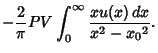 $\displaystyle - {2\over \pi} PV \int_0^\infty {xu(x)\,dx\over x^2-{x_0}^2}.$