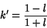 \begin{displaymath}
k'={1-l\over 1+l}
\end{displaymath}