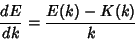 \begin{displaymath}
{dE\over dk} = {E(k)-K(k)\over k}
\end{displaymath}