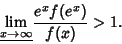 \begin{displaymath}
\underline{\lim_{x\to\infty}}{e^x f(e^x)\over f(x)}>1.
\end{displaymath}