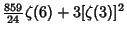 $\displaystyle {\textstyle{859\over 24}}\zeta(6)+3[\zeta(3)]^2$