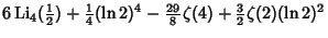 $\displaystyle 6\mathop{\rm Li}\nolimits _4({\textstyle{1\over 2}})+{\textstyle{...
...ln 2)^4-{\textstyle{29\over 8}}\zeta(4)+{\textstyle{3\over 2}}\zeta(2)(\ln 2)^2$