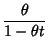 $\displaystyle {\theta \over 1-\theta t}$