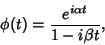 \begin{displaymath}
\phi(t)={e^{i\alpha t}\over 1-i\beta t},
\end{displaymath}