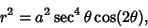 \begin{displaymath}
r^2=a^2\sec^4\theta\cos(2\theta),
\end{displaymath}