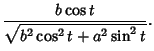 $\displaystyle {b\cos t\over\sqrt{b^2\cos^2t+a^2\sin^2 t}}.$