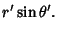 $\displaystyle r'\sin\theta'.$