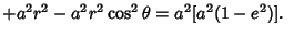 $ +a^2r^2-a^2r^2\cos^2\theta = a^2[a^2(1-e^2)].\quad$