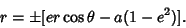 \begin{displaymath}
r = \pm [er\cos\theta-a(1-e^2)].
\end{displaymath}