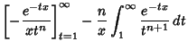 $\displaystyle \left[{-{e^{-tx}\over xt^n}}\right]_{t=1}^\infty-{n\over x}\int_1^\infty {e^{-tx}\over t^{n+1}}\,dt$