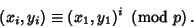 \begin{displaymath}
(x_i,y_i)\equiv (x_1,y_1)^i\ \left({{\rm mod\ } {p}}\right).
\end{displaymath}