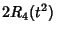 $\displaystyle 2R_4(t^2)$