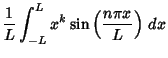 $\displaystyle {1\over L}\int_{-L}^L x^k\sin\left({n\pi x\over L}\right)\,dx$