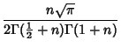 $\displaystyle {n\sqrt{\pi}\over 2\Gamma({\textstyle{1\over 2}}+n)\Gamma(1+n)}$